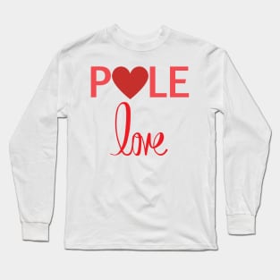 Pole Love - Pole Dance Design Long Sleeve T-Shirt